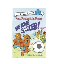 I Can Read! The Berenstain Bears- We Love Soccer! Book (Reading Level 1)